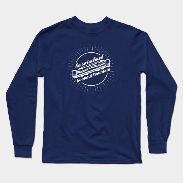 Lookout Mountain Incline Railway "I'm So Inclined" Long Sleeve T-Shirt by SeeScotty